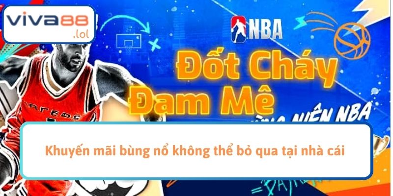Khuyến mãi bùng nổ không thể bỏ qua tại nhà cái